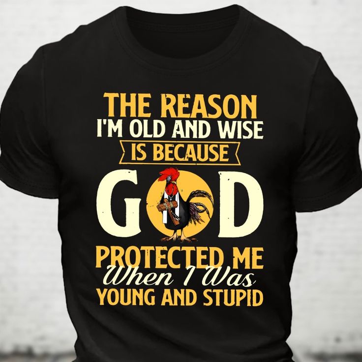 Old and Wise God Protected Me T-Shirt