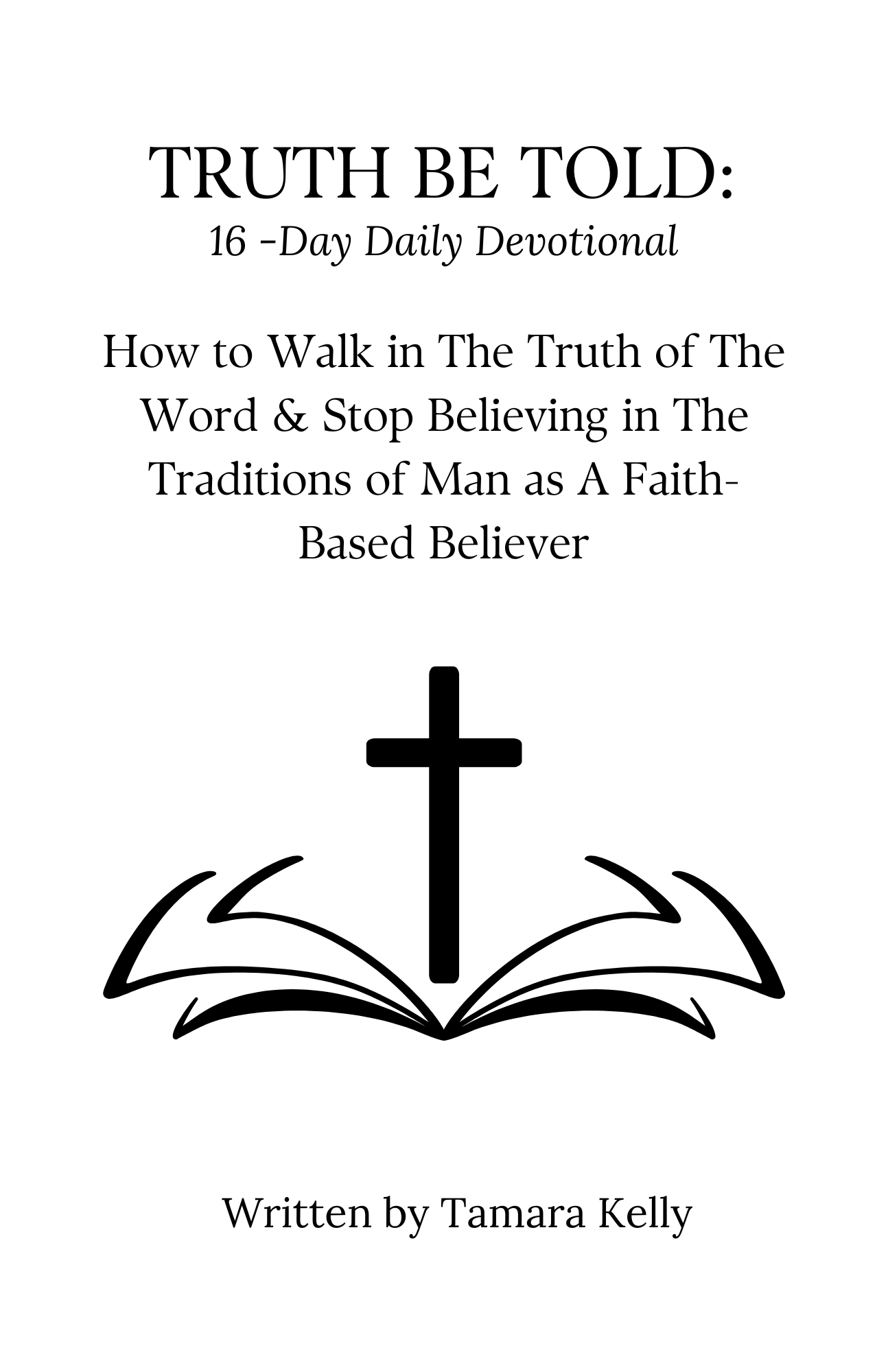 Truth Be Told: 16-Day Daily Devotional