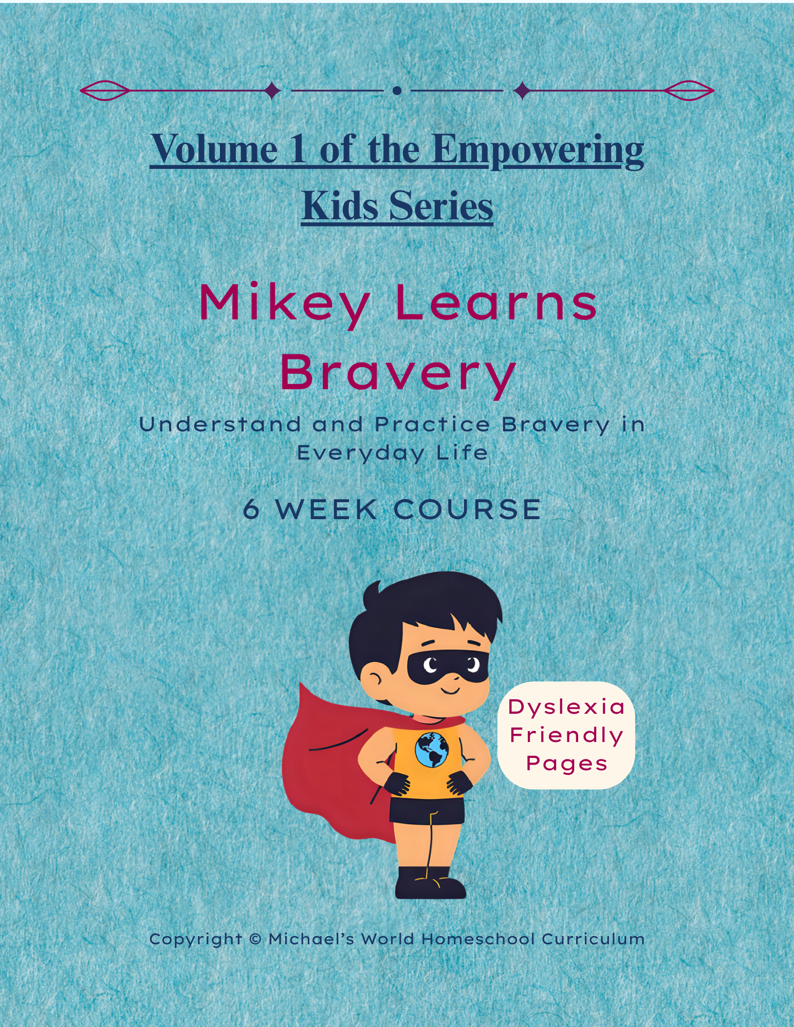 Empowering Kids Series Volume 1: Mikey Learns Bravery