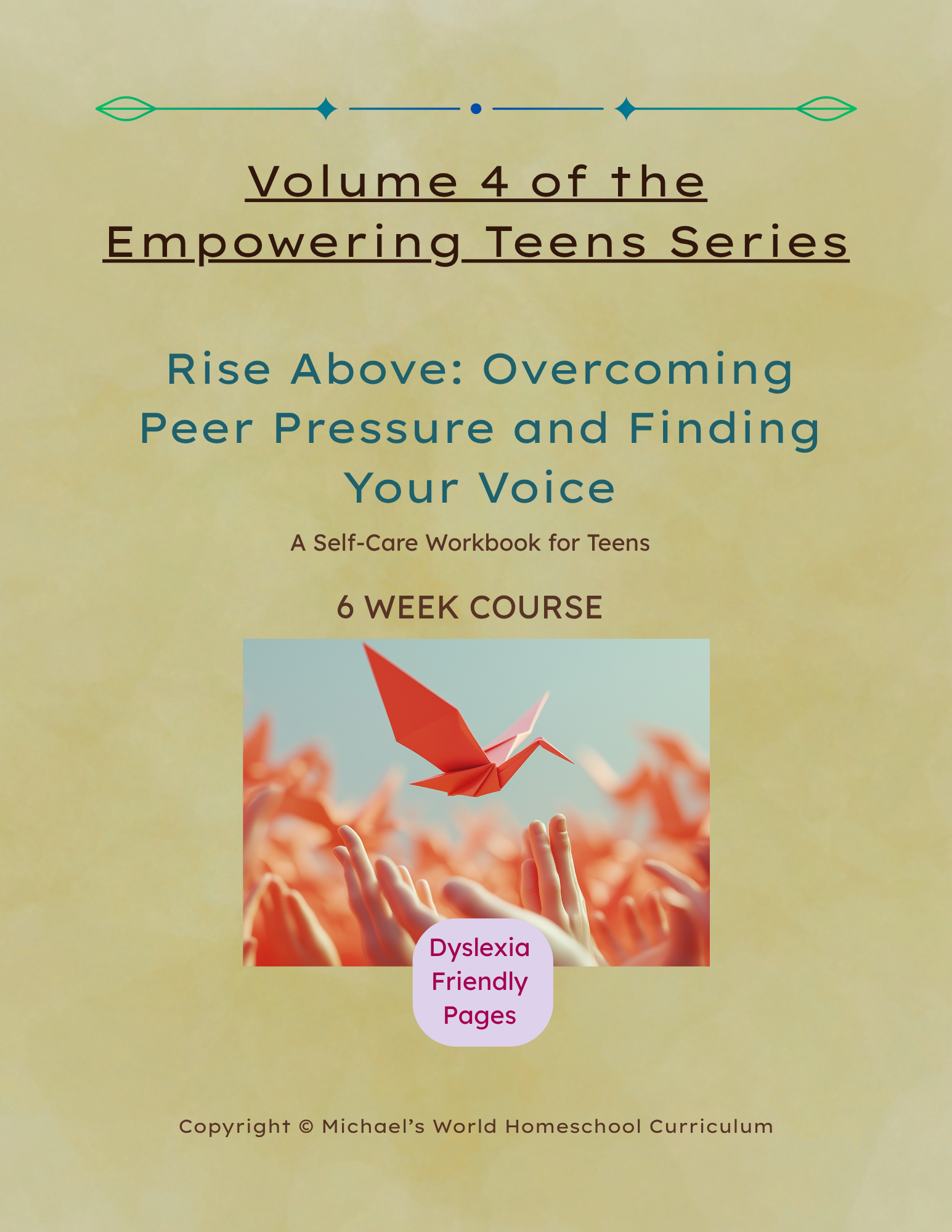 Empowering Teens Volume 4: Rising Above: Overcoming Peer Pressure & Finding Your Voice