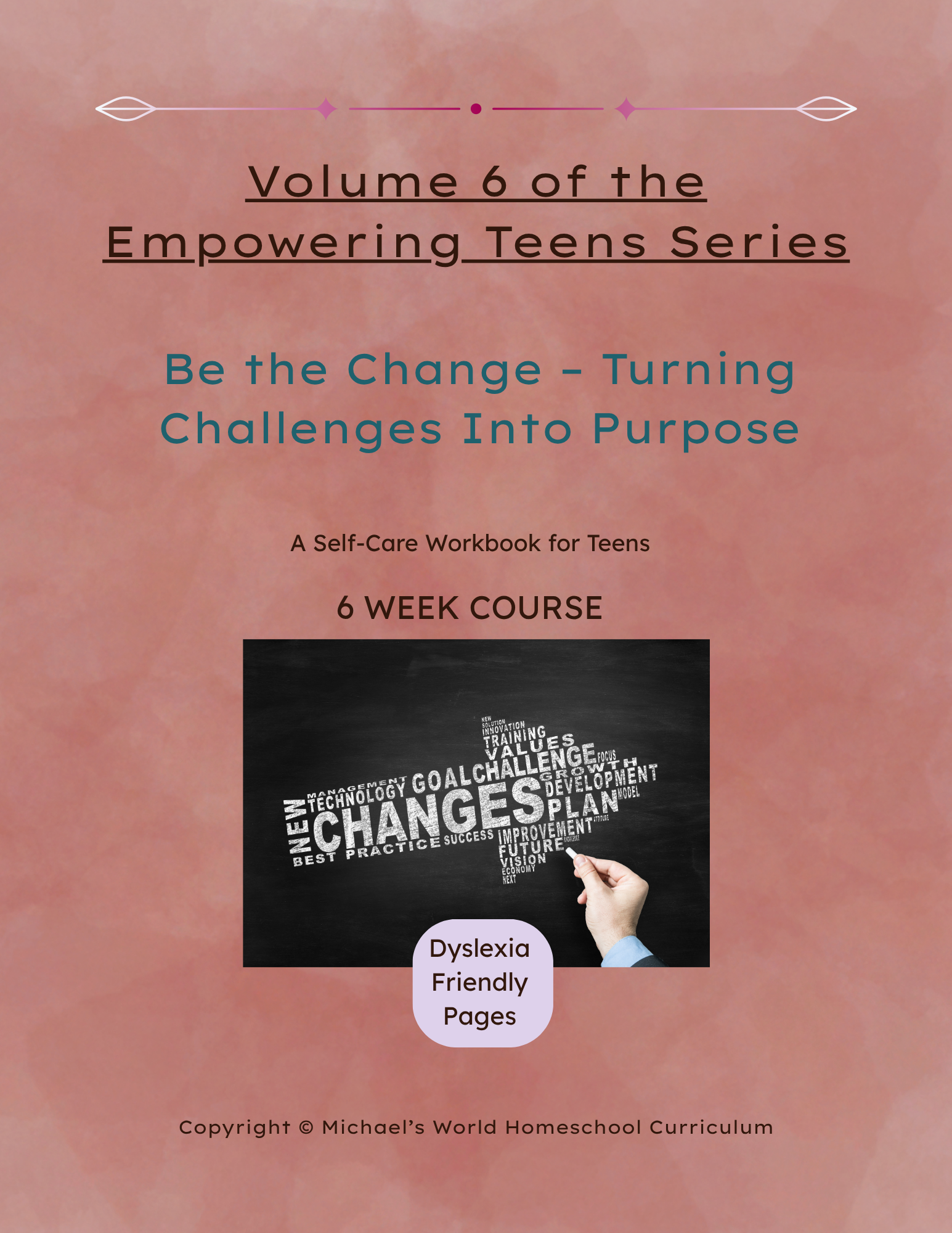 Empowering Teens Volume 6: Be the Change – Turning Challenges Into Purpose