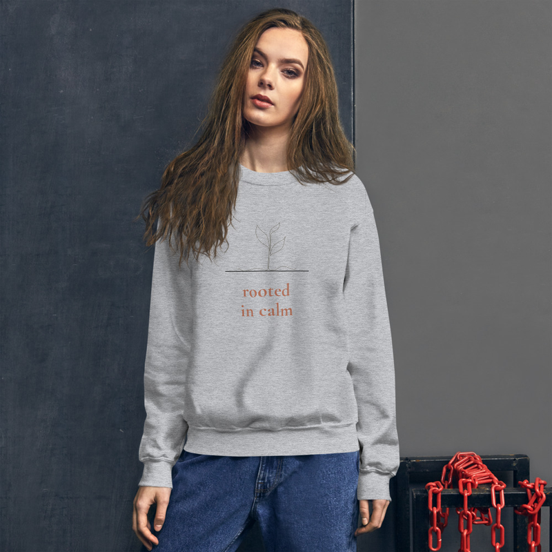 Rooted in Calm Sweatshirt