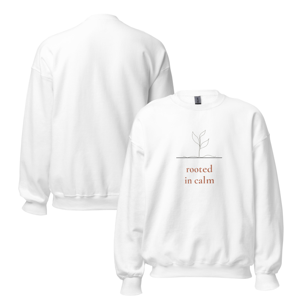 Rooted in Calm Sweatshirt