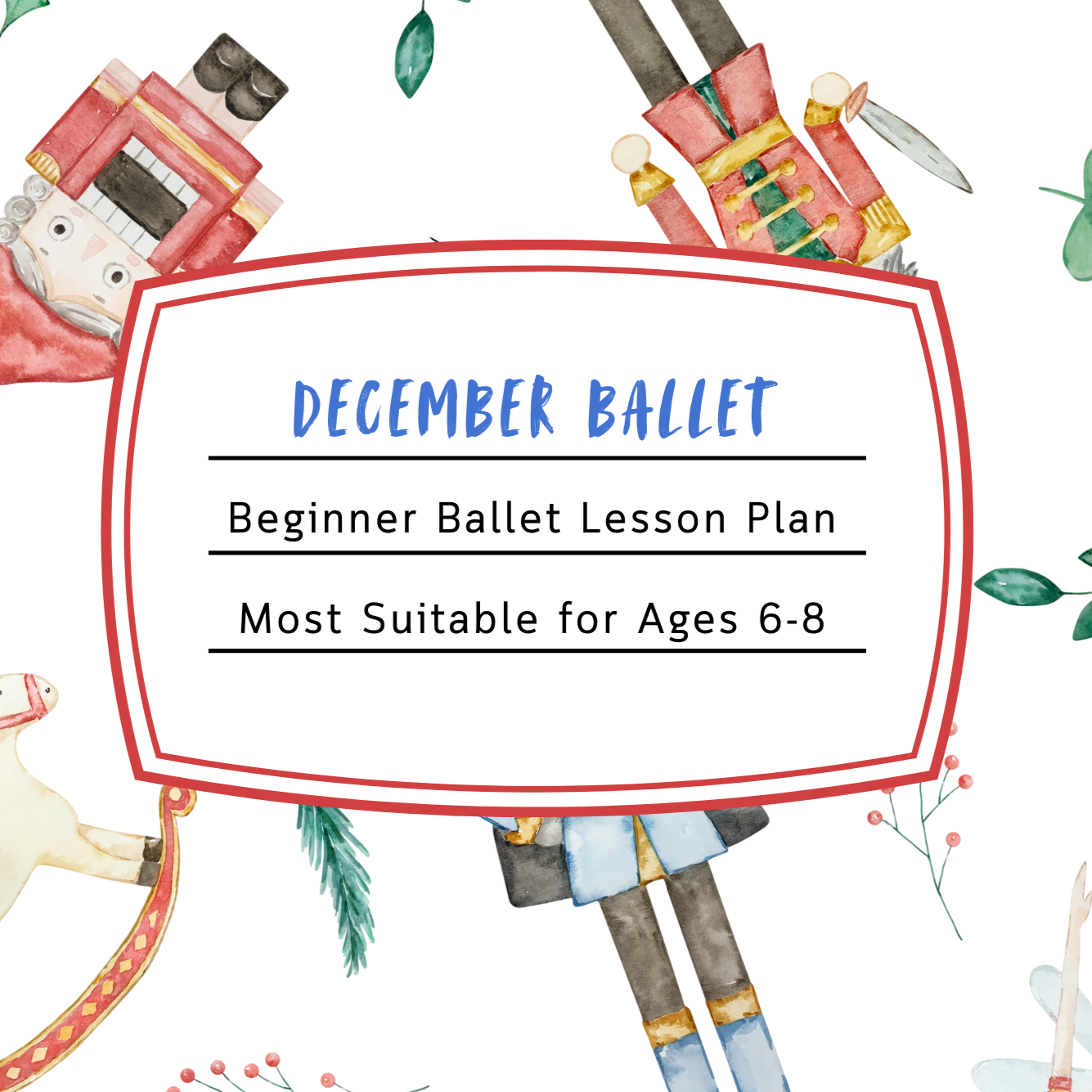 December Beginner Ballet Lesson Plan