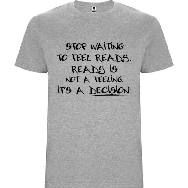 T-shirt "Stop Waiting"