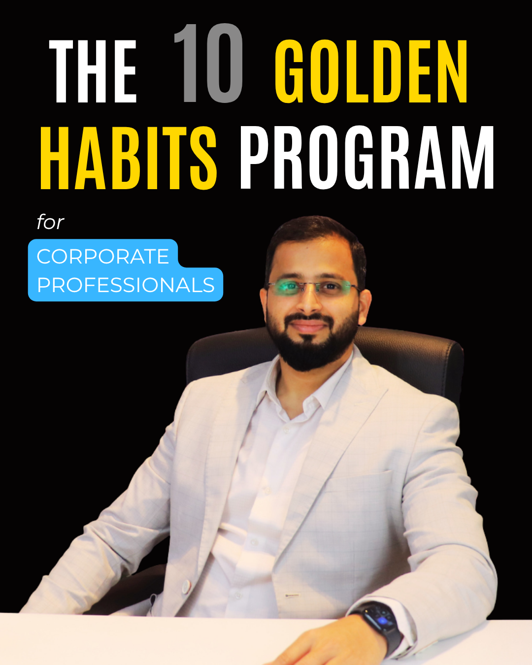 10 Golden Habits Program for Corporate Professionals