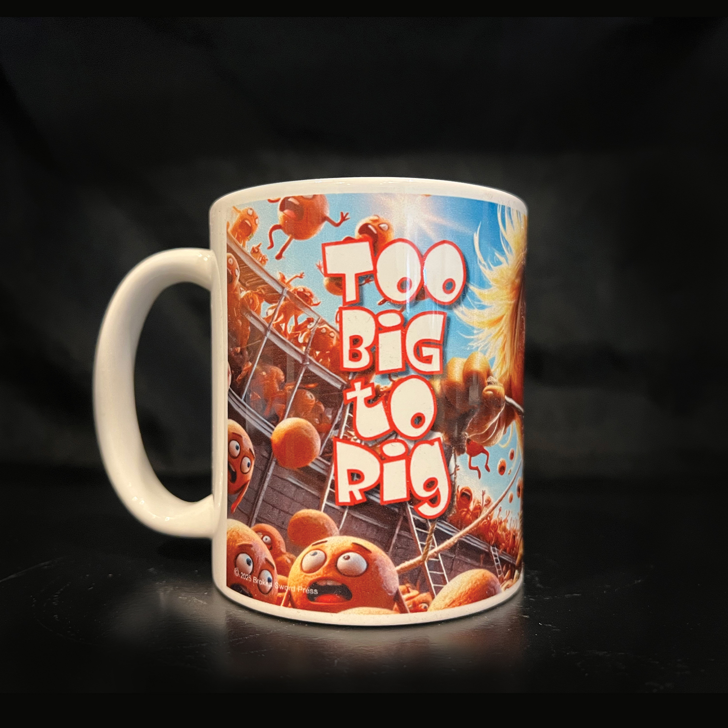 "Too Big to Rig" coffee mug