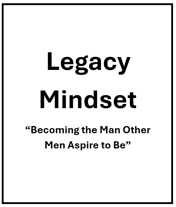 Legacy Mindset