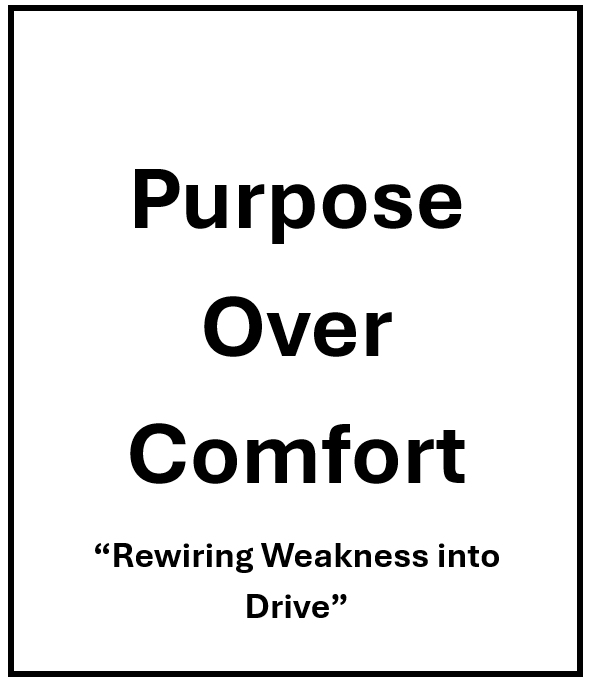 Purpose Over Comfort