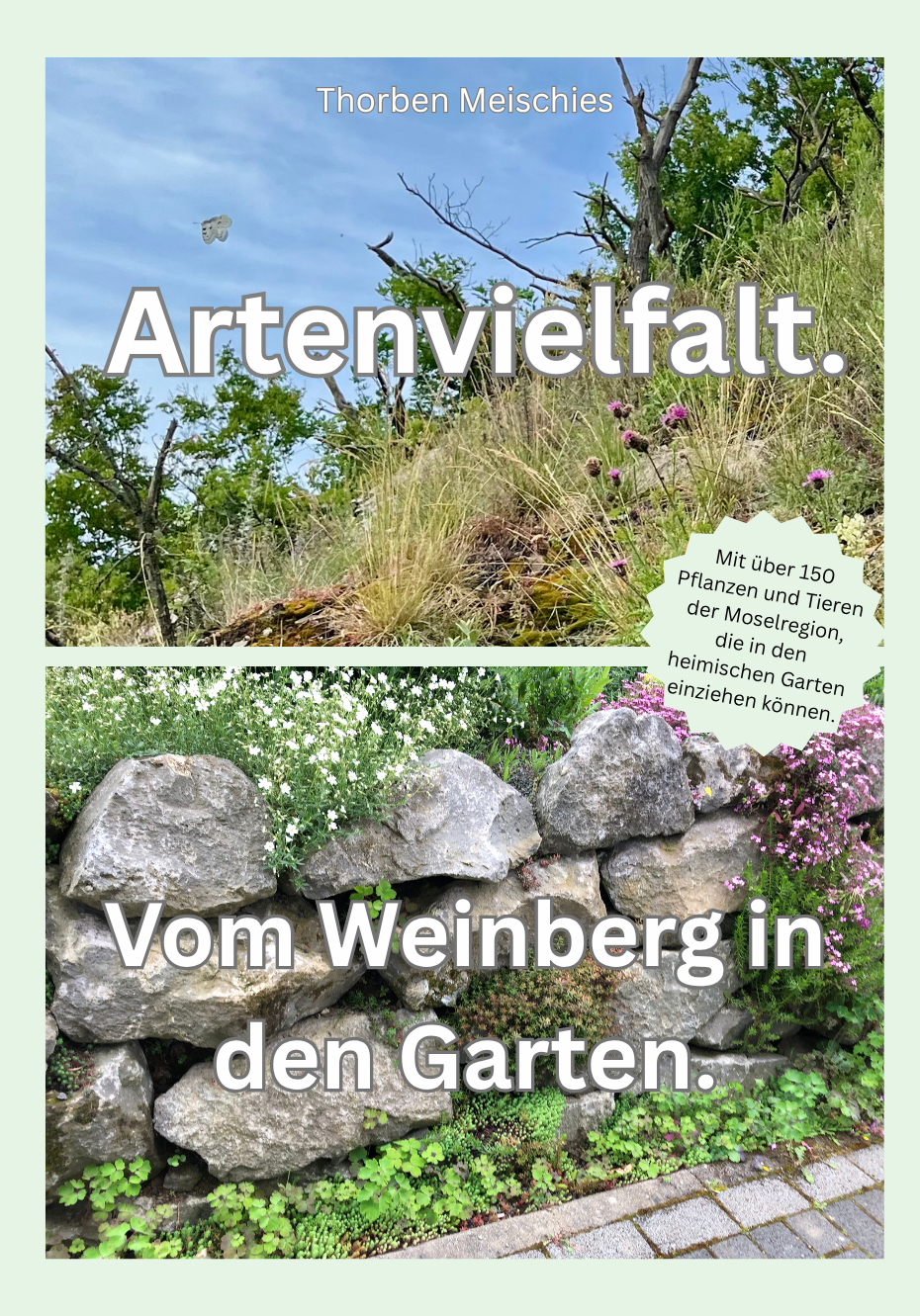 Artenvielfalt. Vom Weinberg in den Garten.