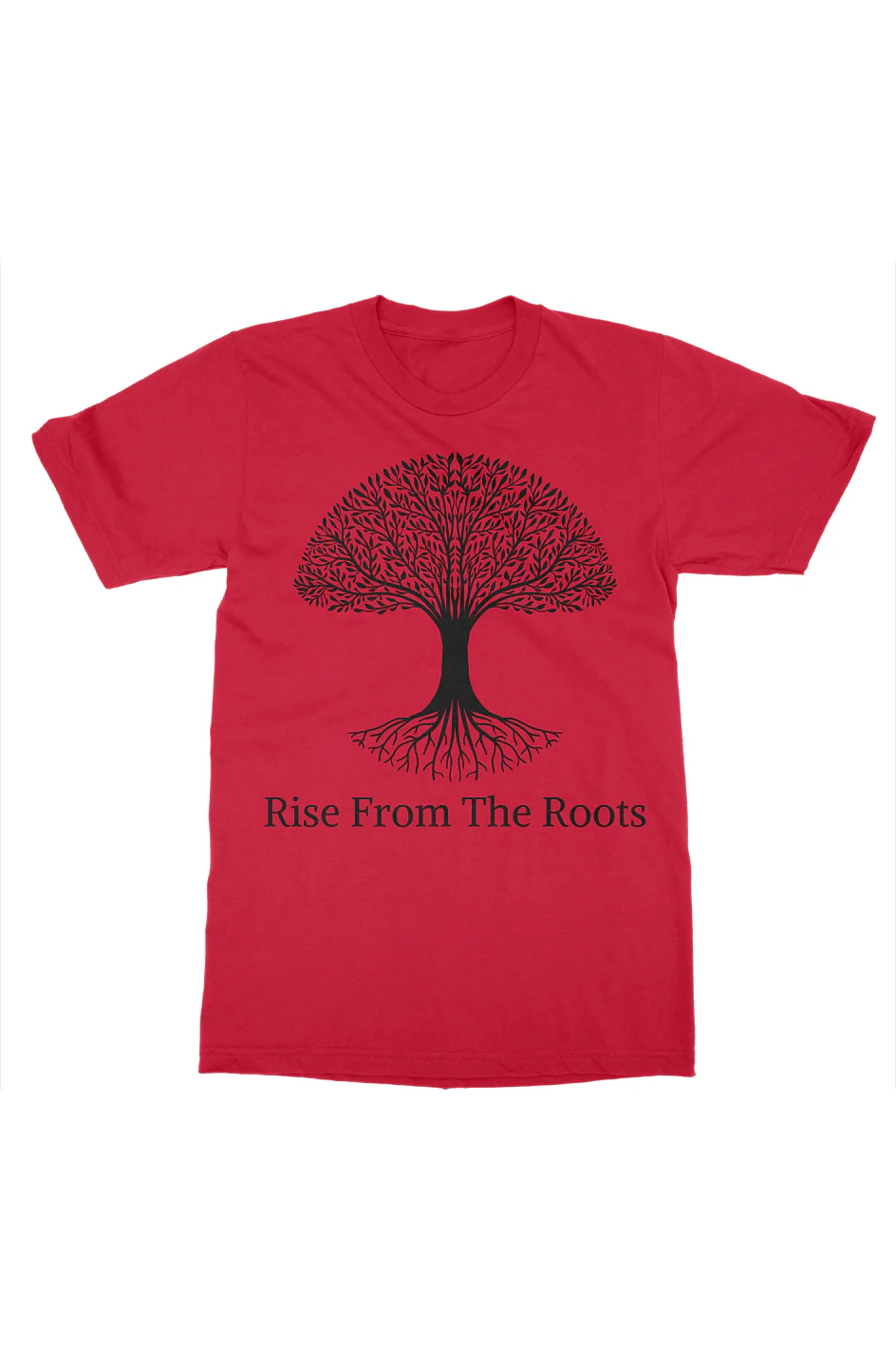 Rise From The Roots T-Shirt