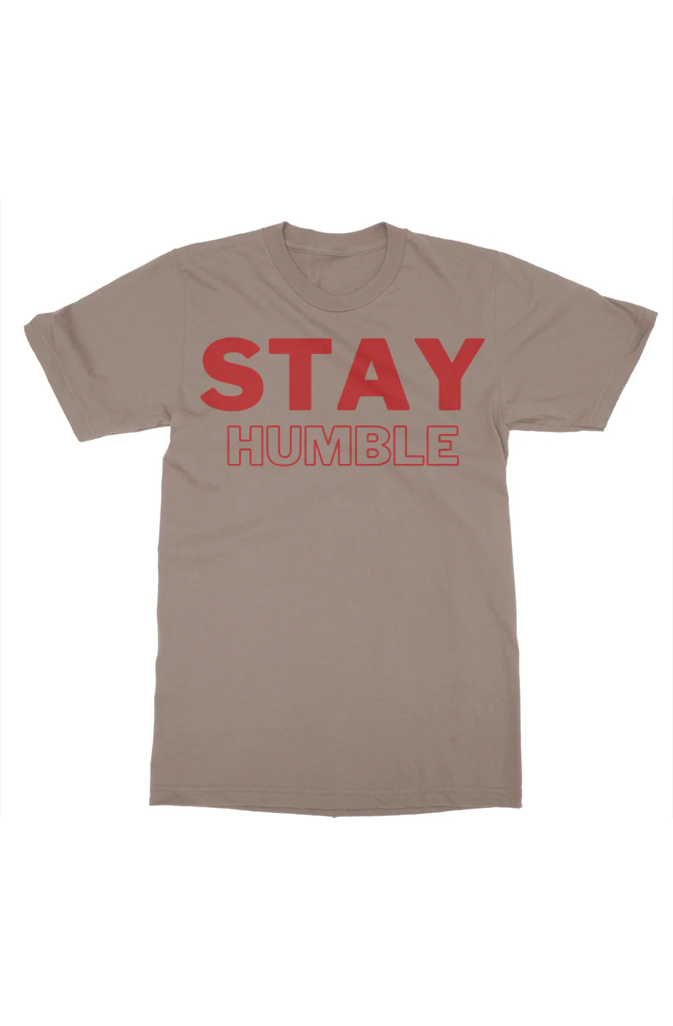 Stay Humble T-Shirt