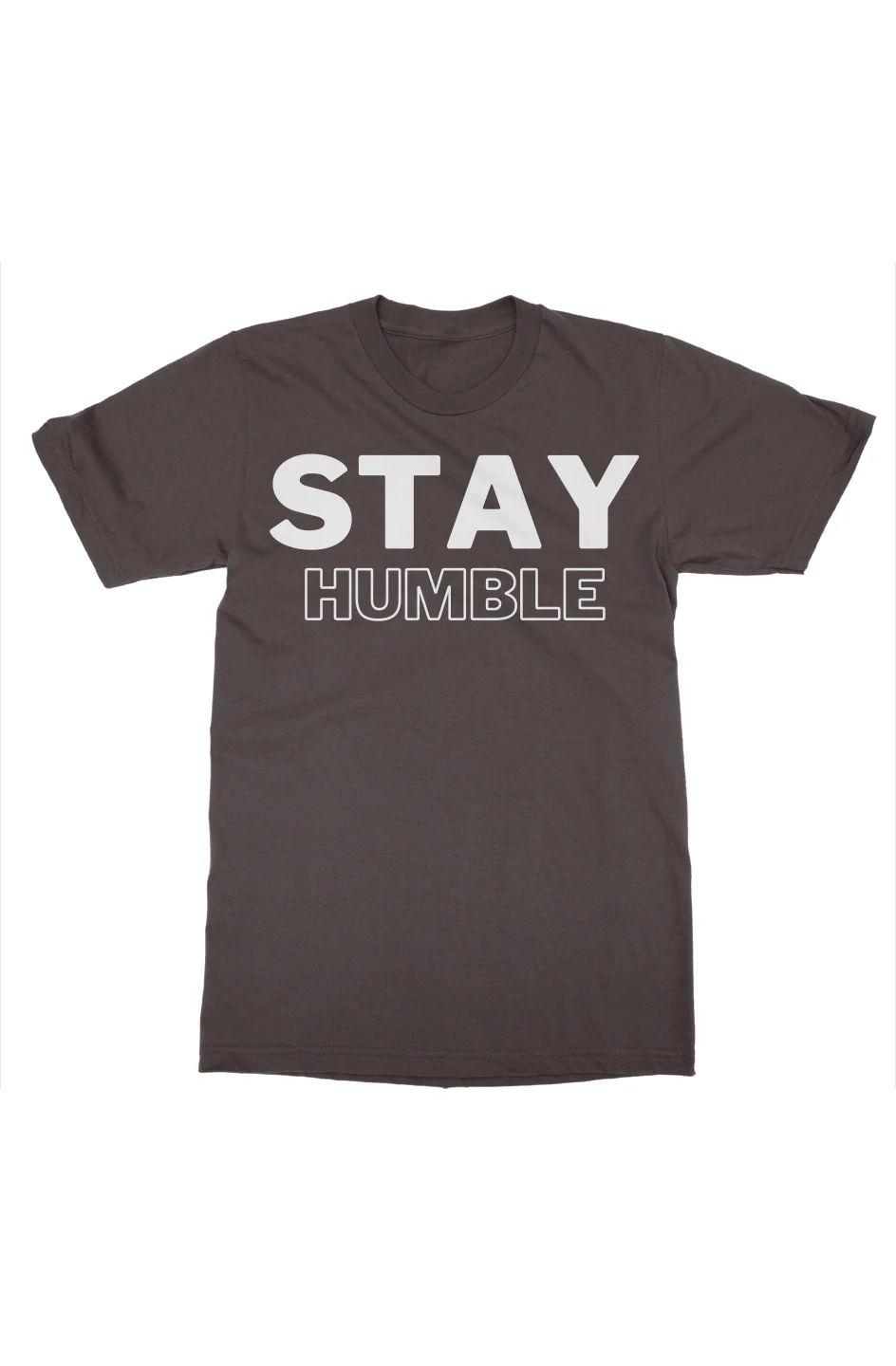 Stay Humble T-Shirt