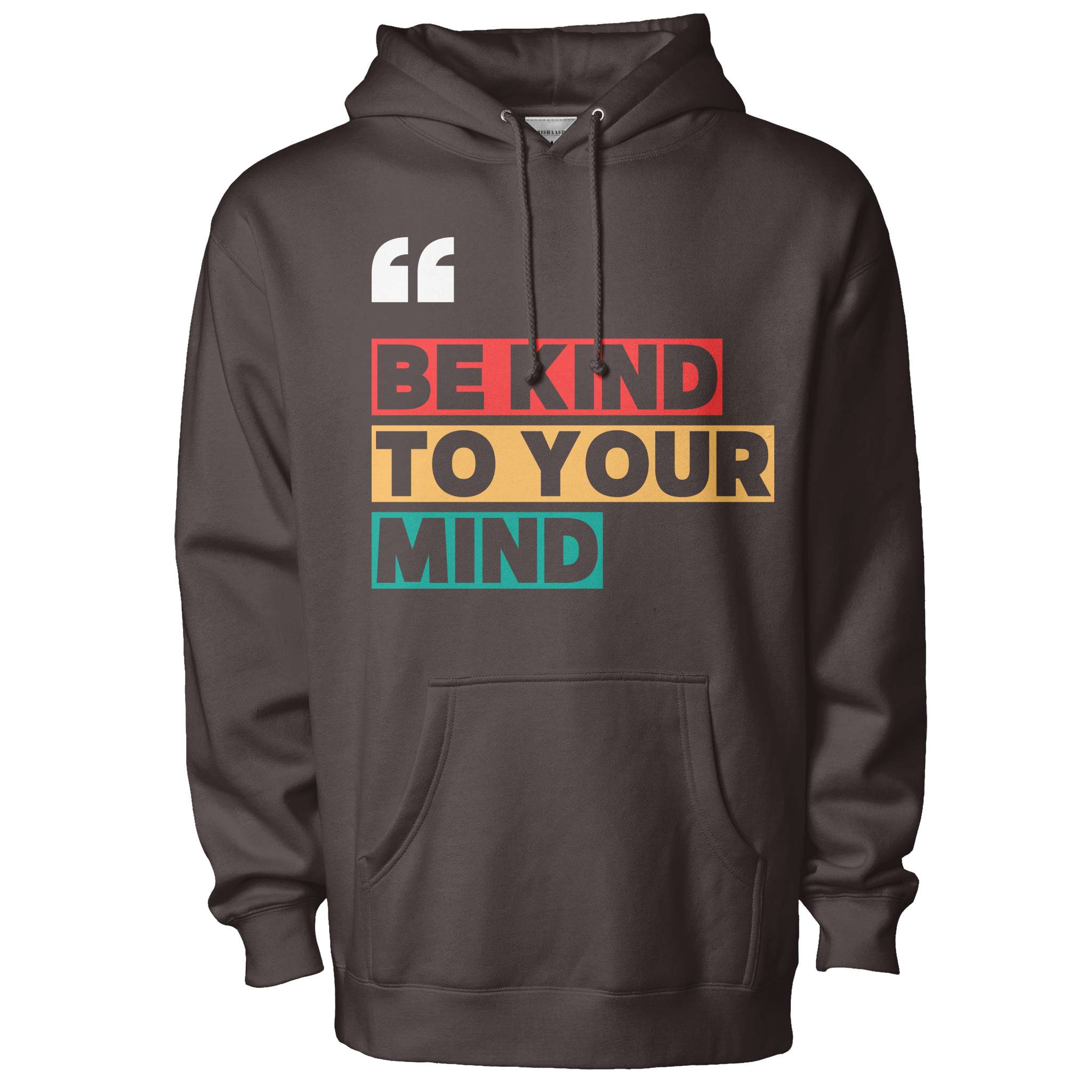 Be Kind to Your Mind Hoodie