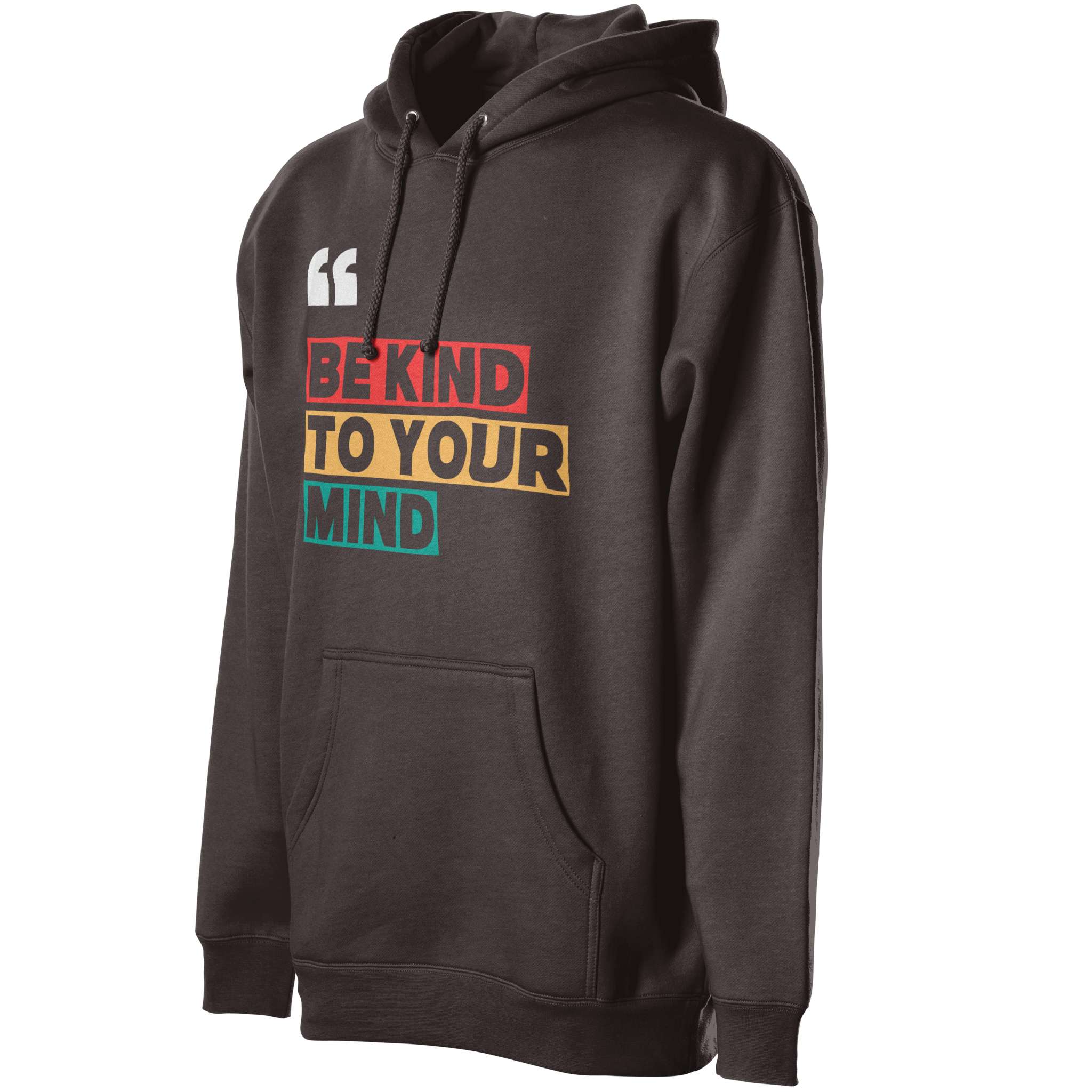 Be Kind to Your Mind Hoodie