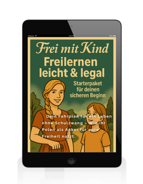 Das Komplett-Paket: Freilernen in Polen umsetzen 