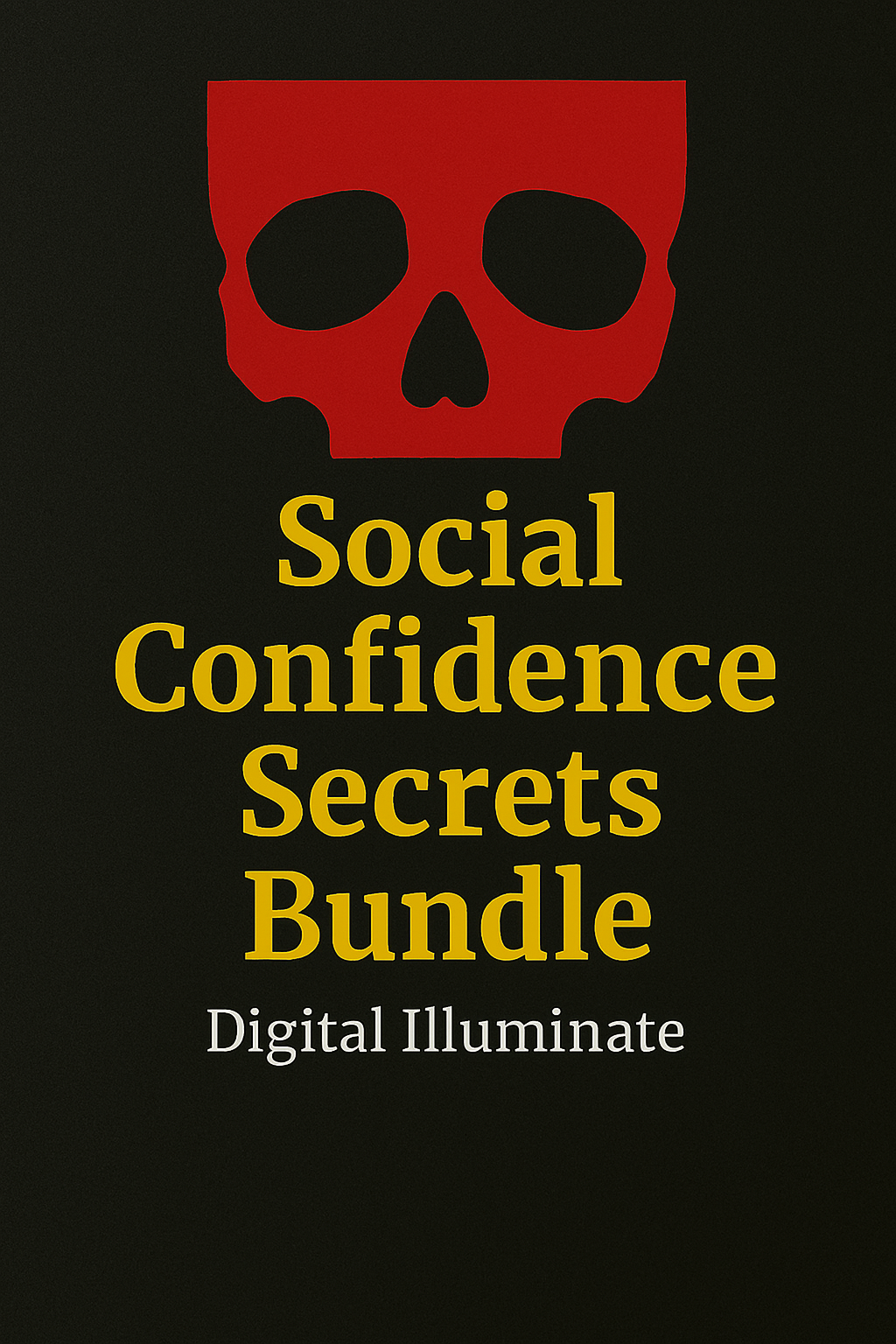 Social Confidence Secrets: Never Be Invisible Again Bundle