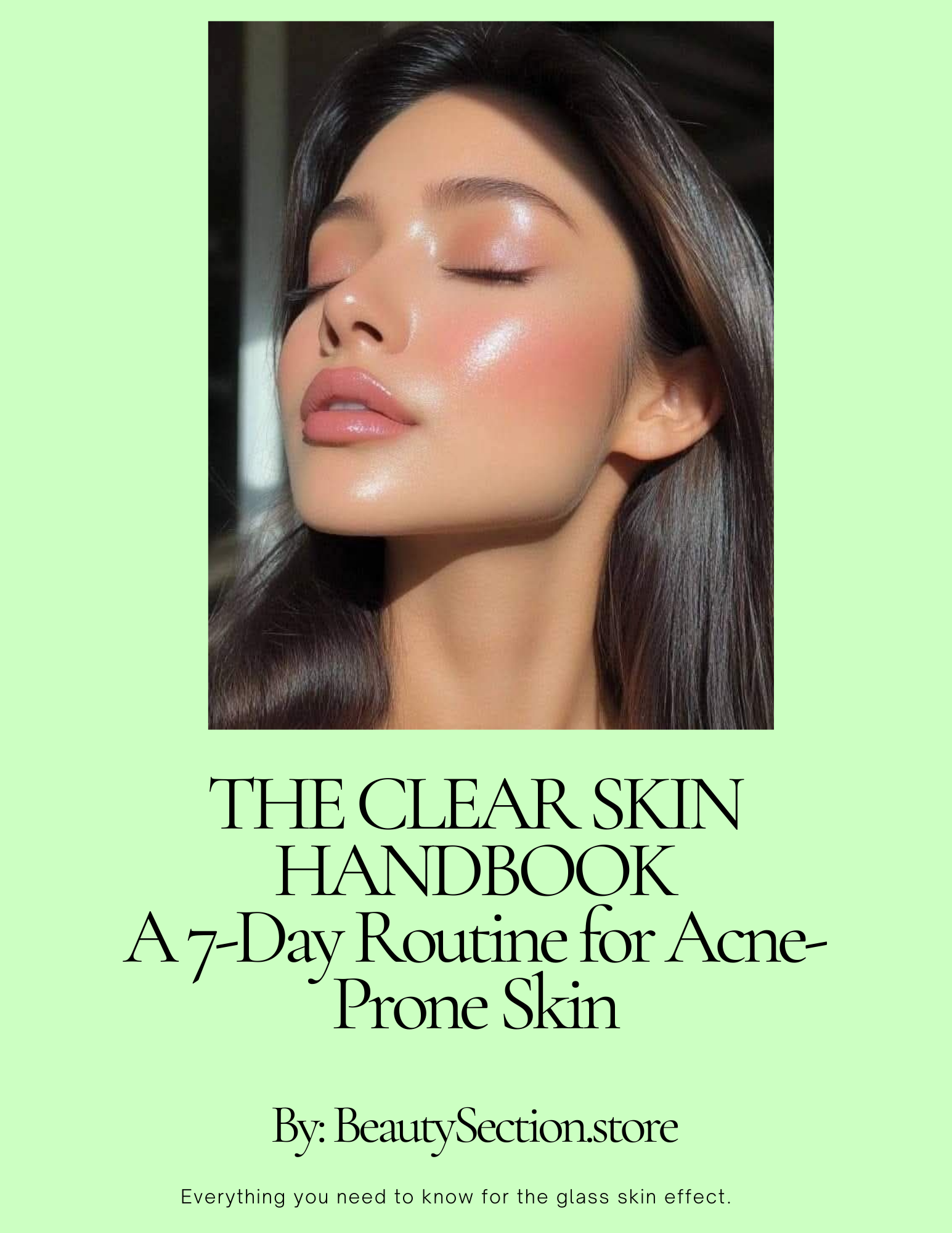The Clear Skin Handbook:A 7-Day Routine For Acne Prone Skin