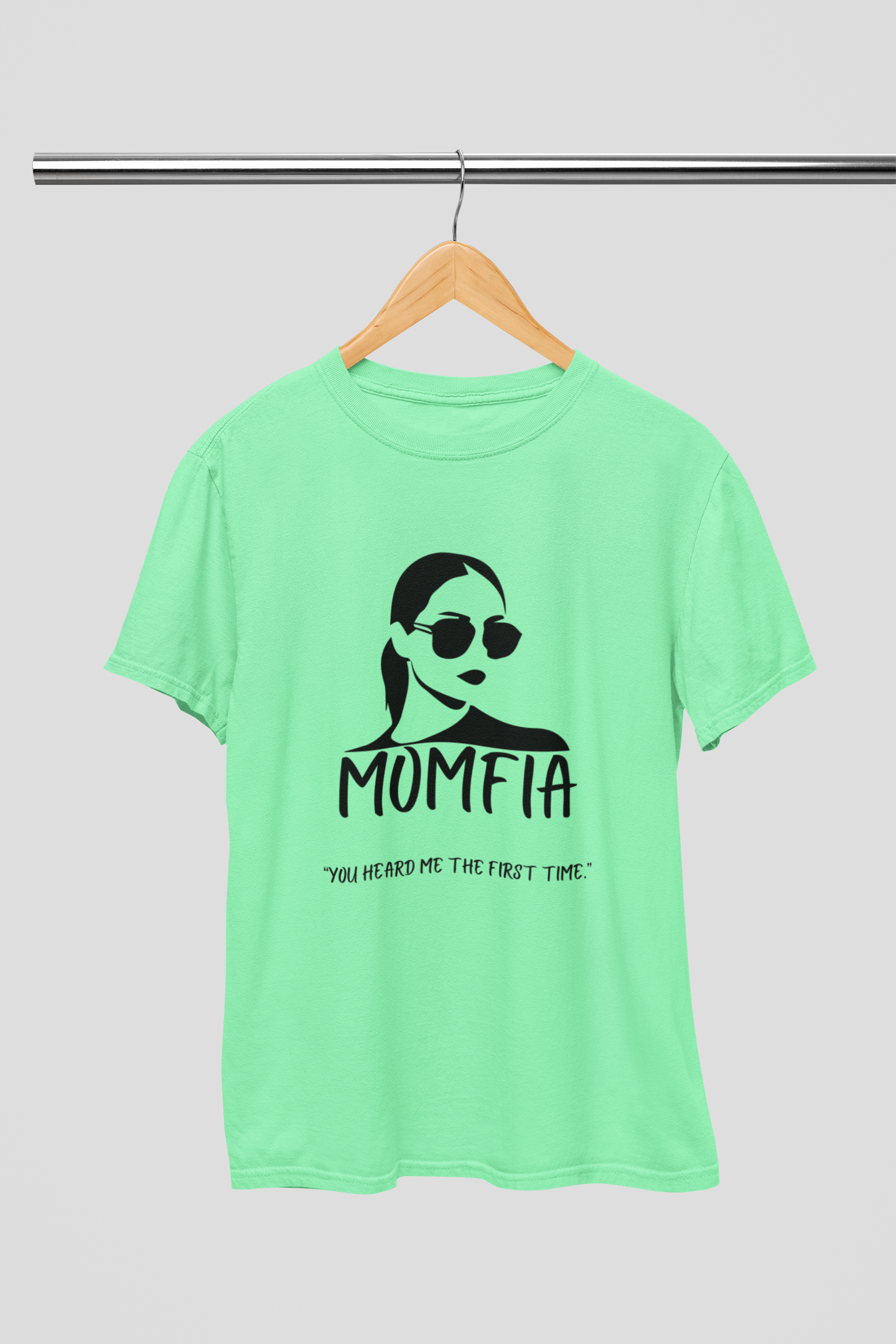 Momfia - 'You heard me the first time' Softstyle T-Shirt for Moms