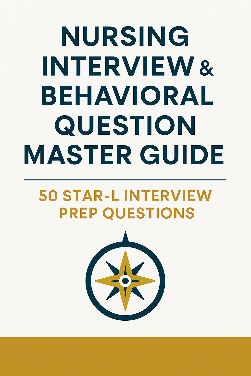 Nursing Interview & Behavioral Question Master Guide