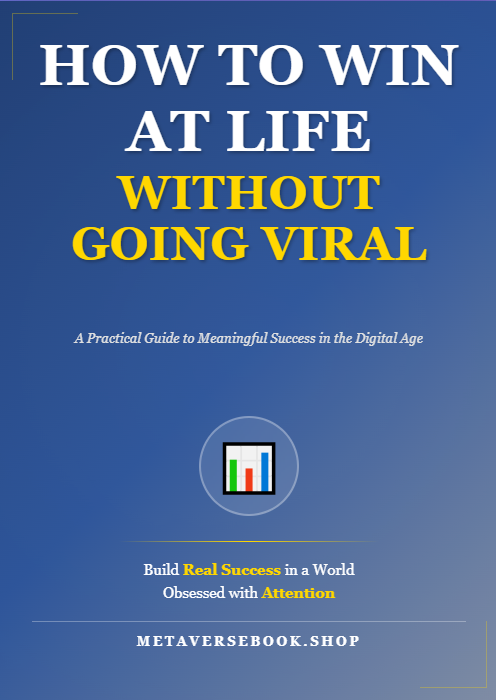 How to Win at Life Without Going Viral