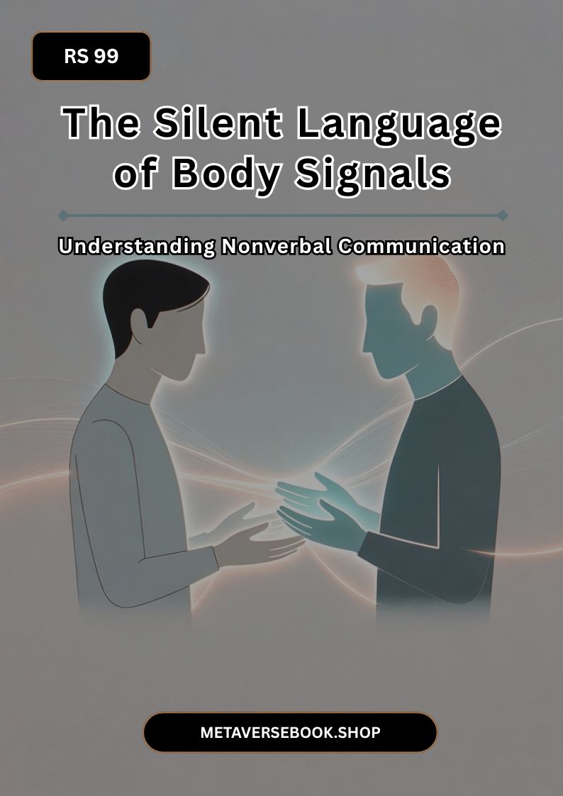 The Silent Language of Body Signals
