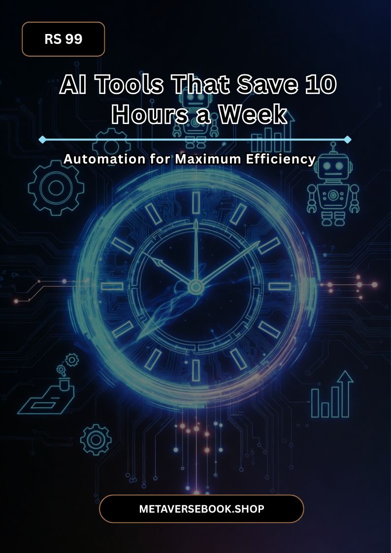 AI Tools That Save 10 Hours a Week