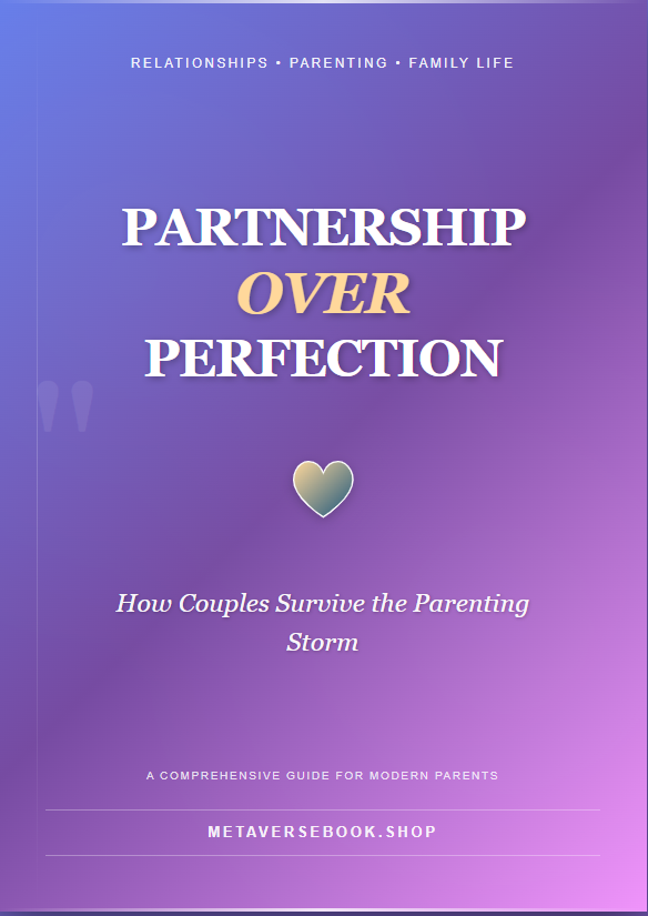 Partnership Over Perfection - How Couples Survive the Parenting Storm