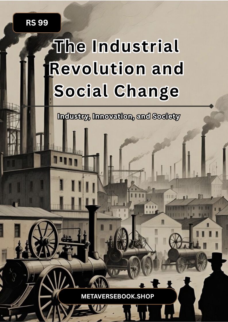 The Industrial Revolution and Social Change
