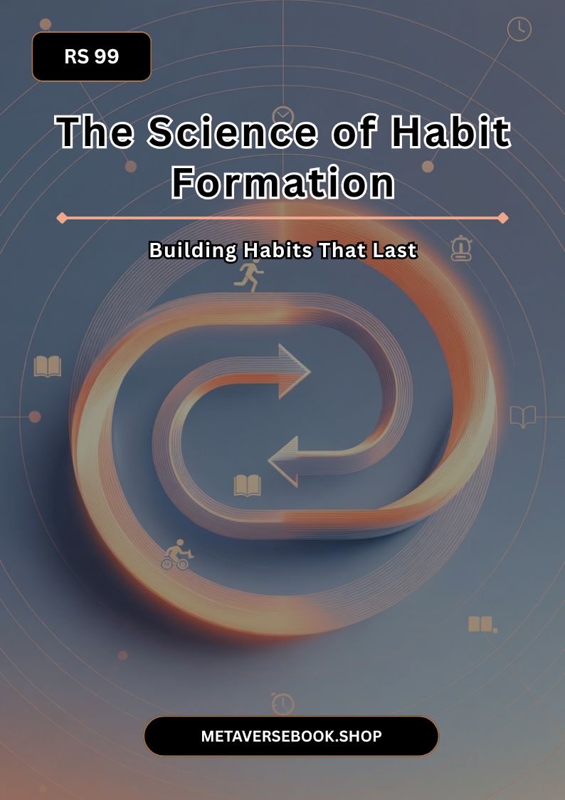 The Science of Habit Formation