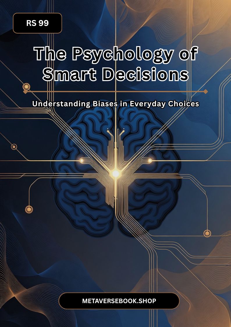 The Psychology of Smart Decisions