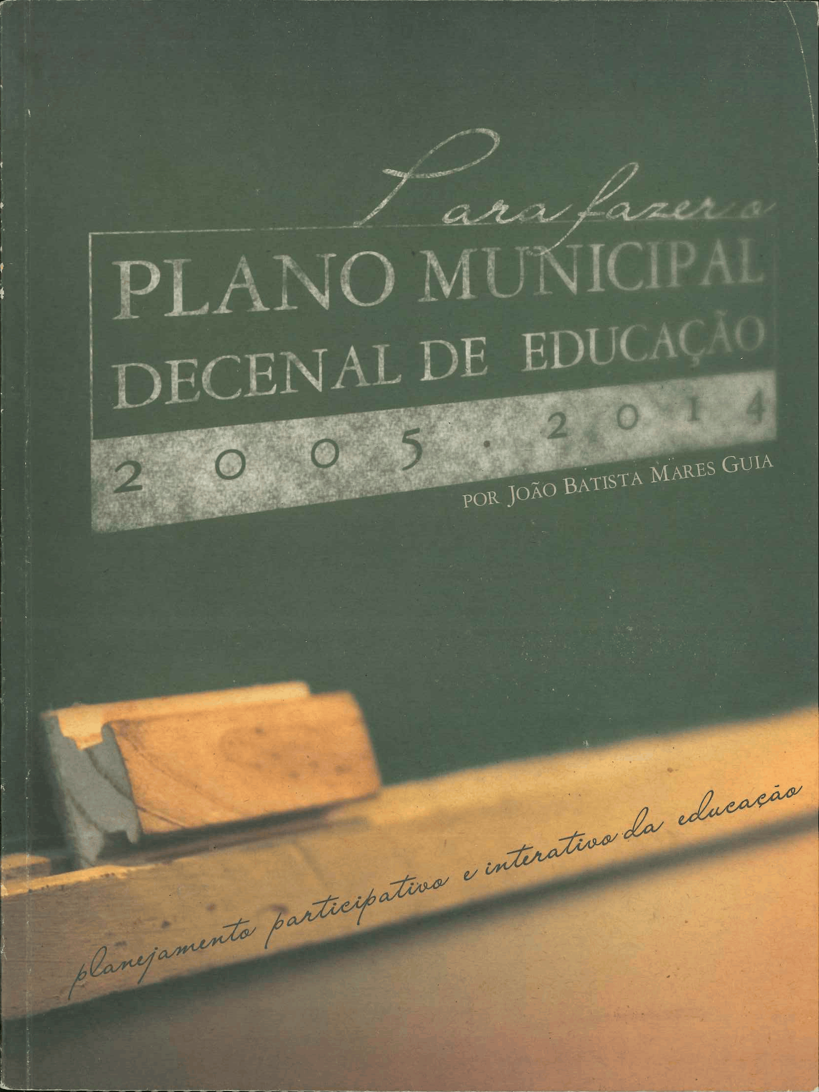 Para Fazer o Plano Municipal Decenal de Educação