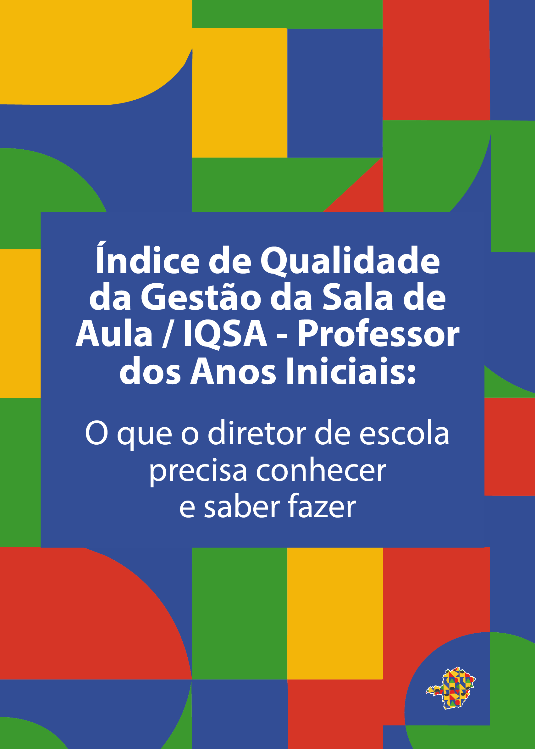 Índice de Qualidade da Gestão da Sala de Aula / IQSA - Professor dos Anos Iniciais