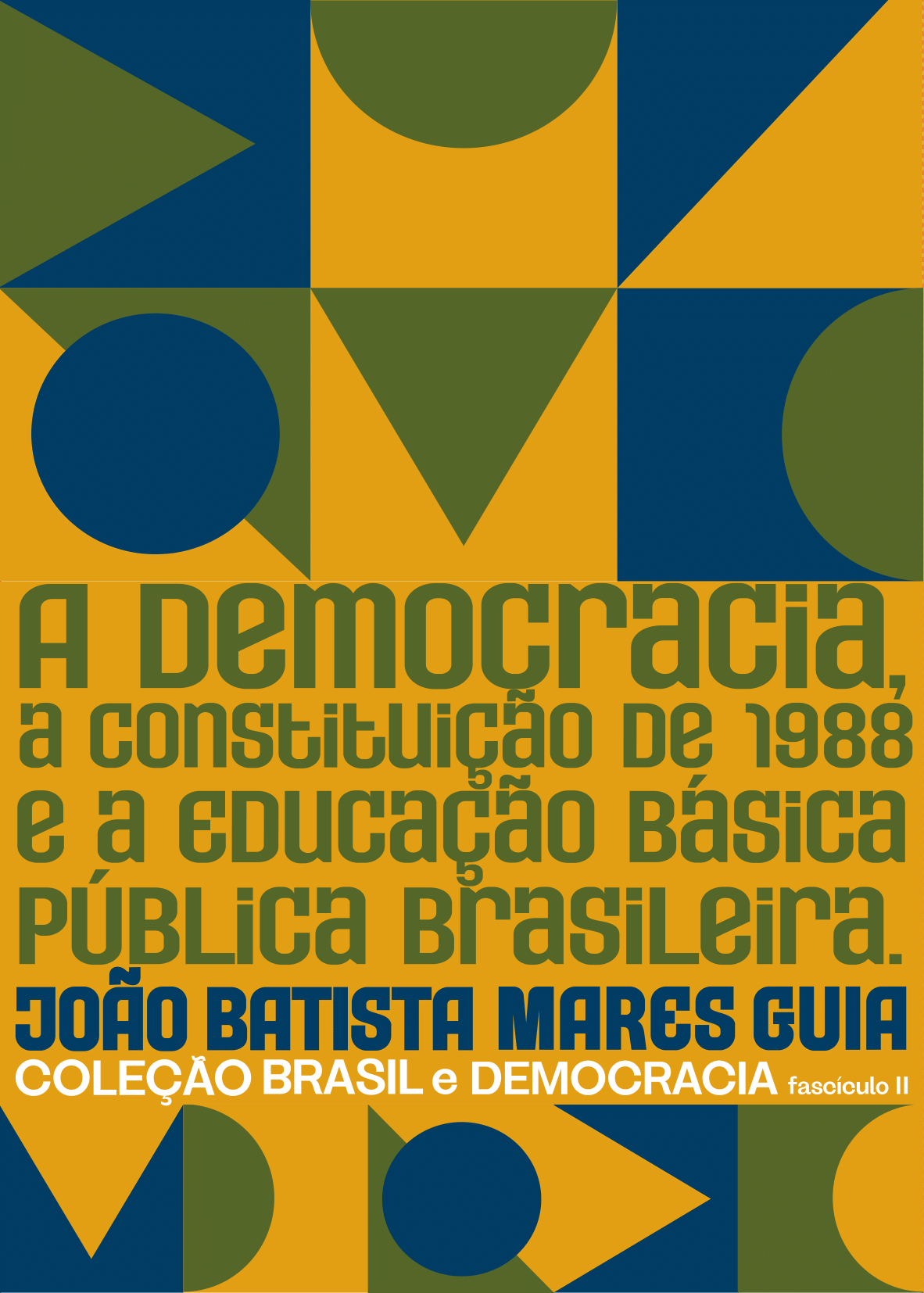 A Democracia, a Constituição de 1988 e a Educação Pública Brasileira