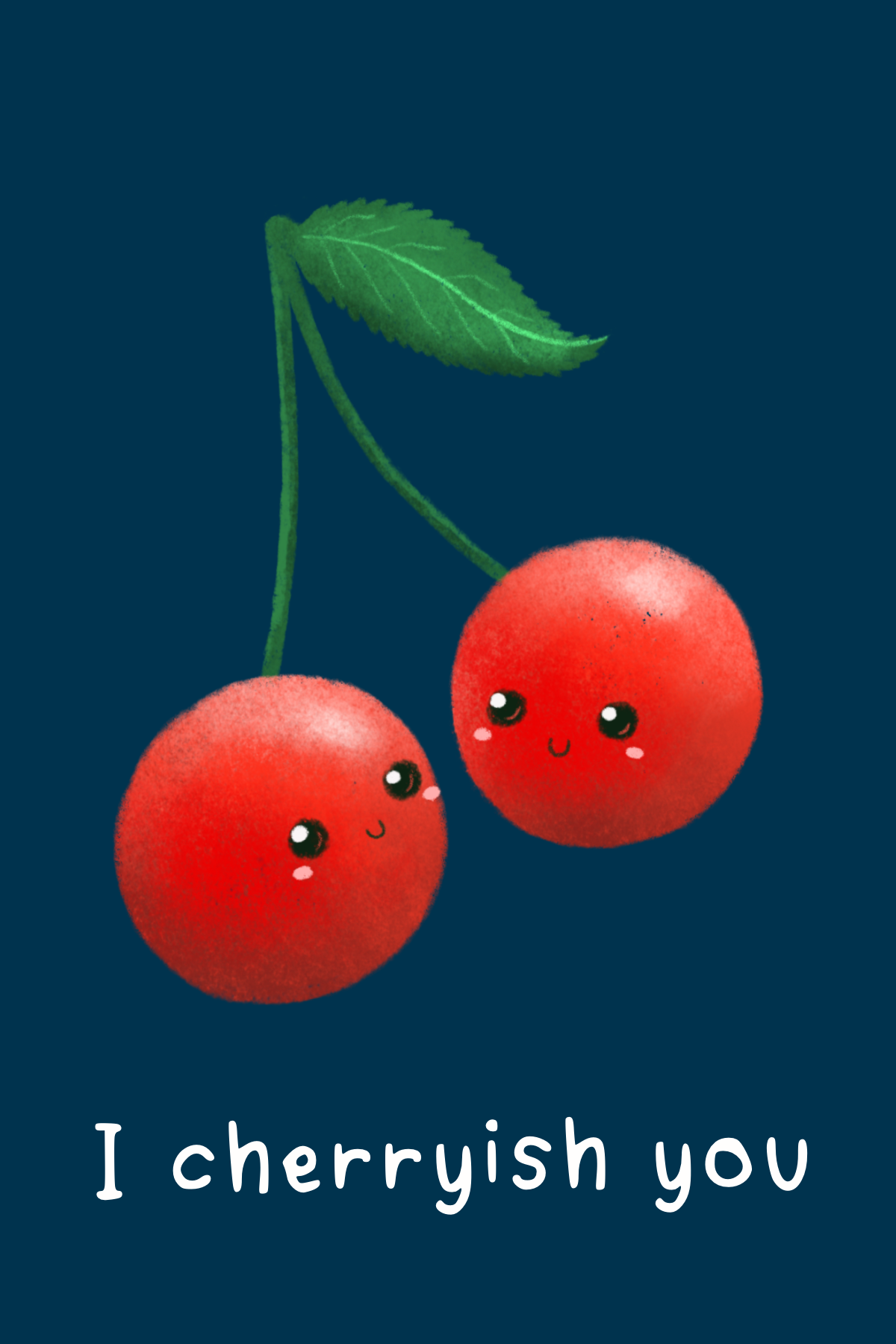I Cherry-ish You - 5x7" Greetings Card 