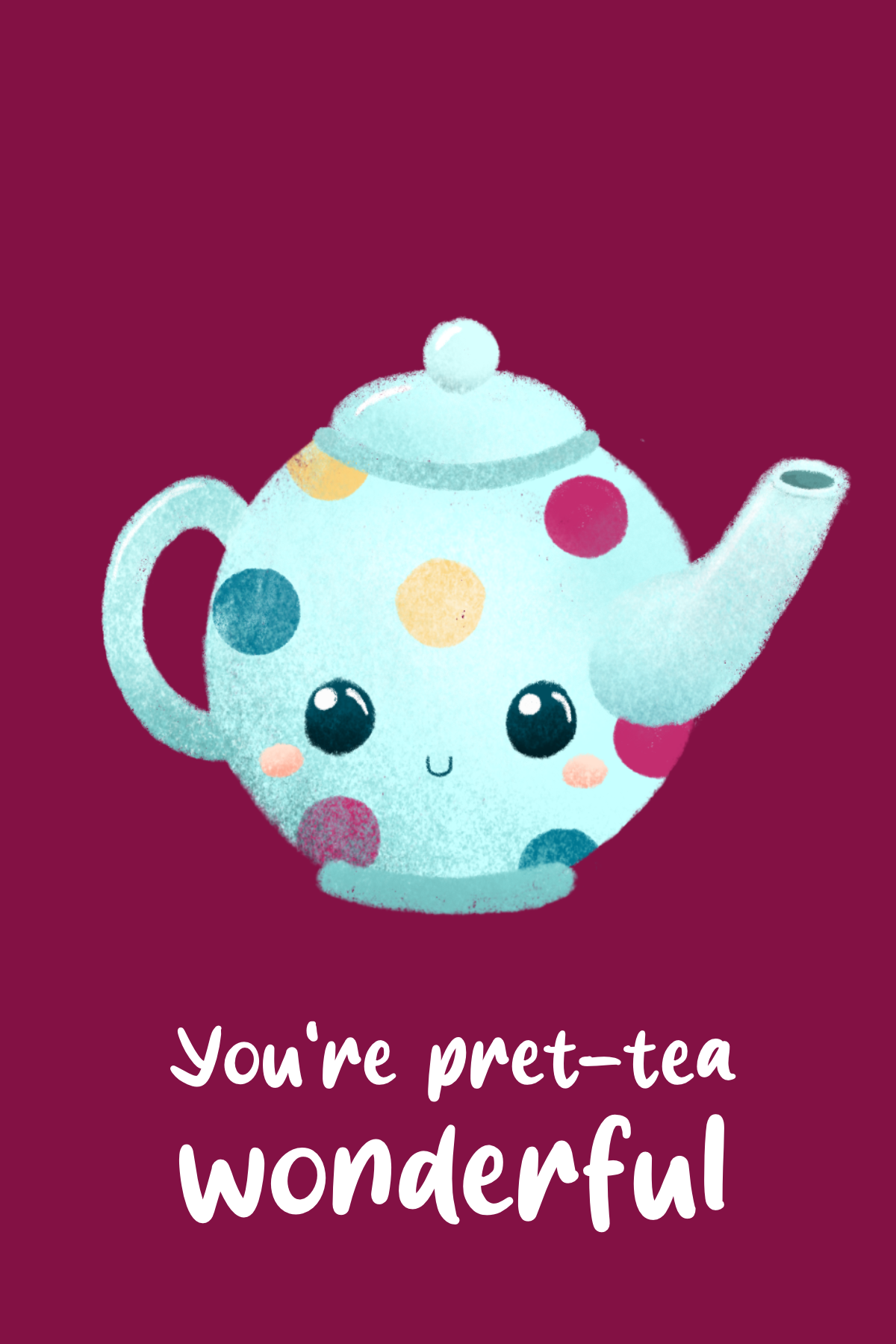 Pret-tea Wonderful - 5x7" Greetings Card 