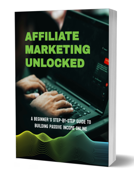 Affiliate Marketing Unlocked