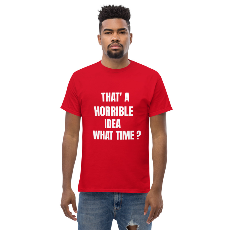 Funny Quote T-Shirt Unisex classic tee