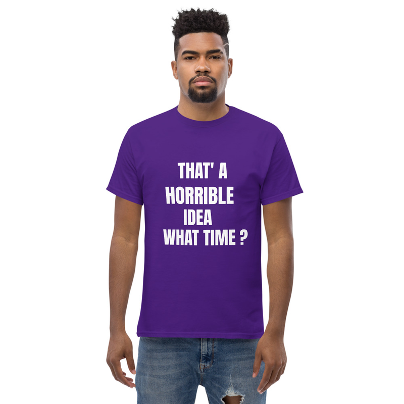 Funny Quote T-Shirt Unisex classic tee