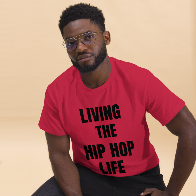Living the Hip Hop Life T-Shirt Unisex classic tee
