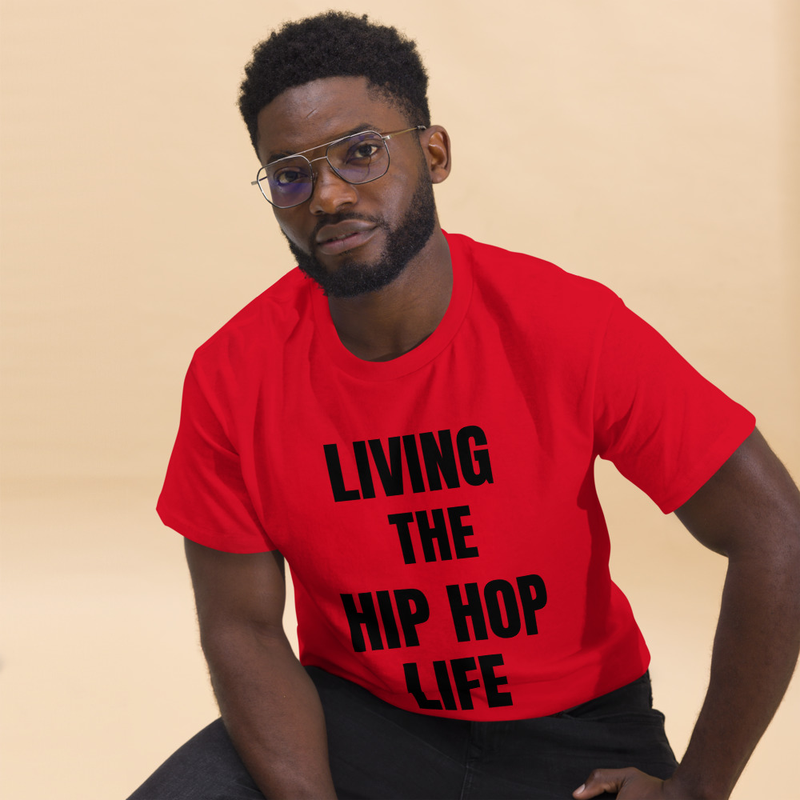 Living the Hip Hop Life T-Shirt Unisex classic tee
