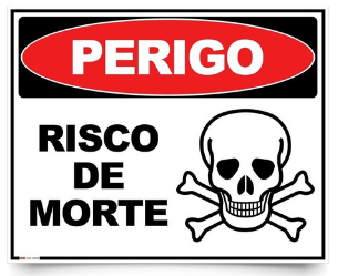 Placa de Perigo - Risco de Morte