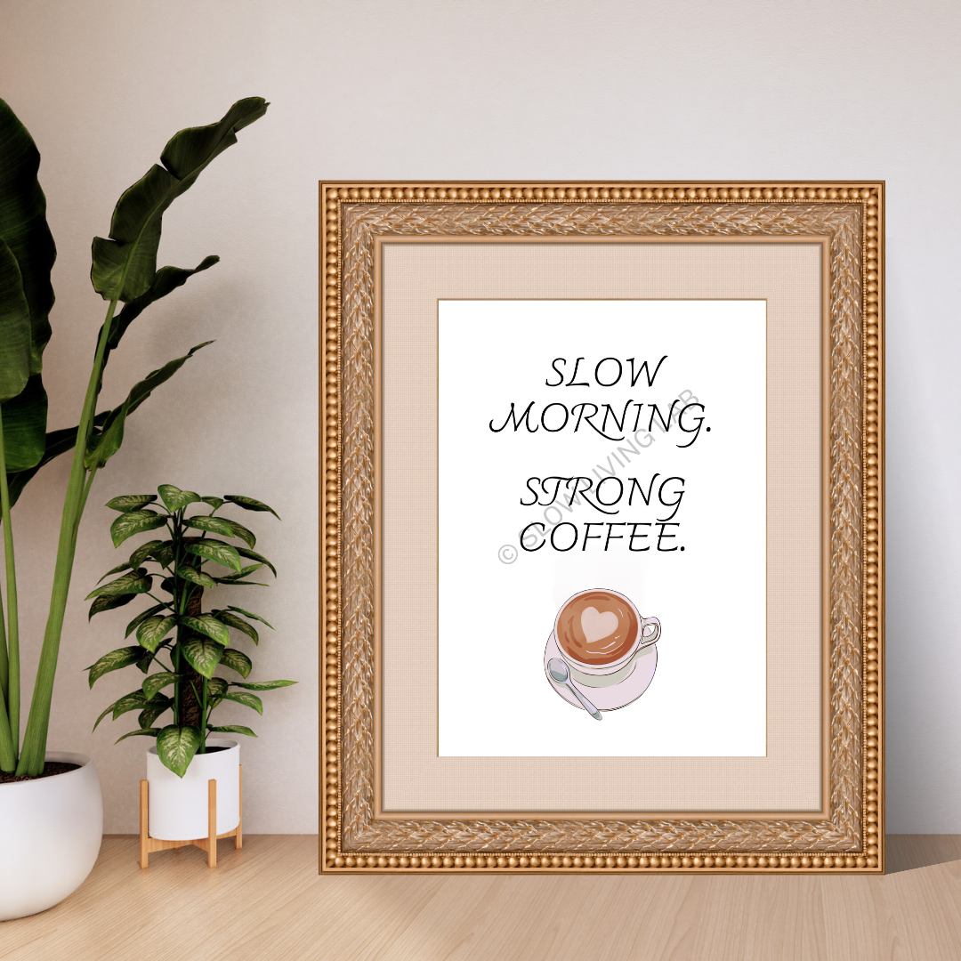 Strong Coffee- Printable poster