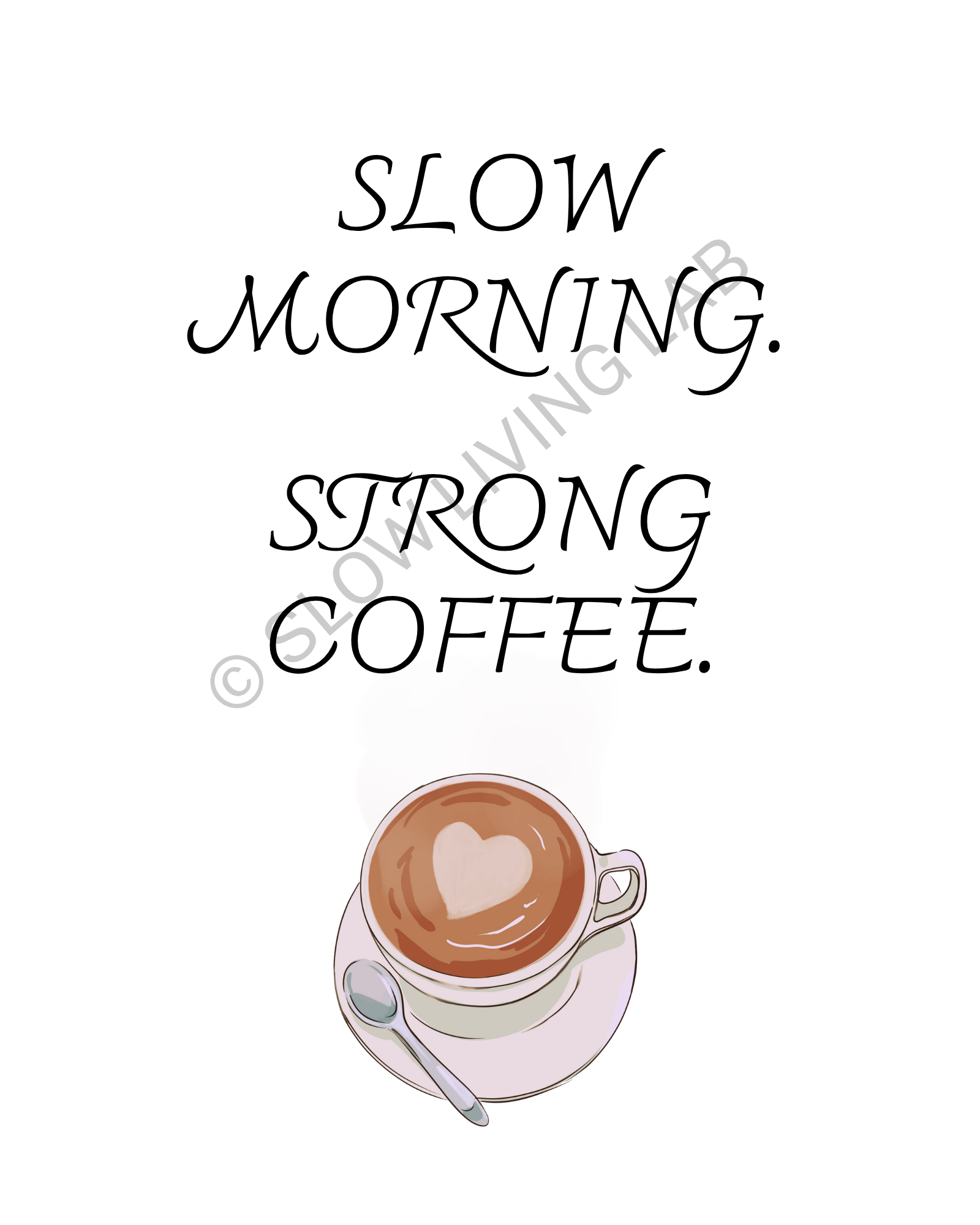 Strong Coffee- Printable poster
