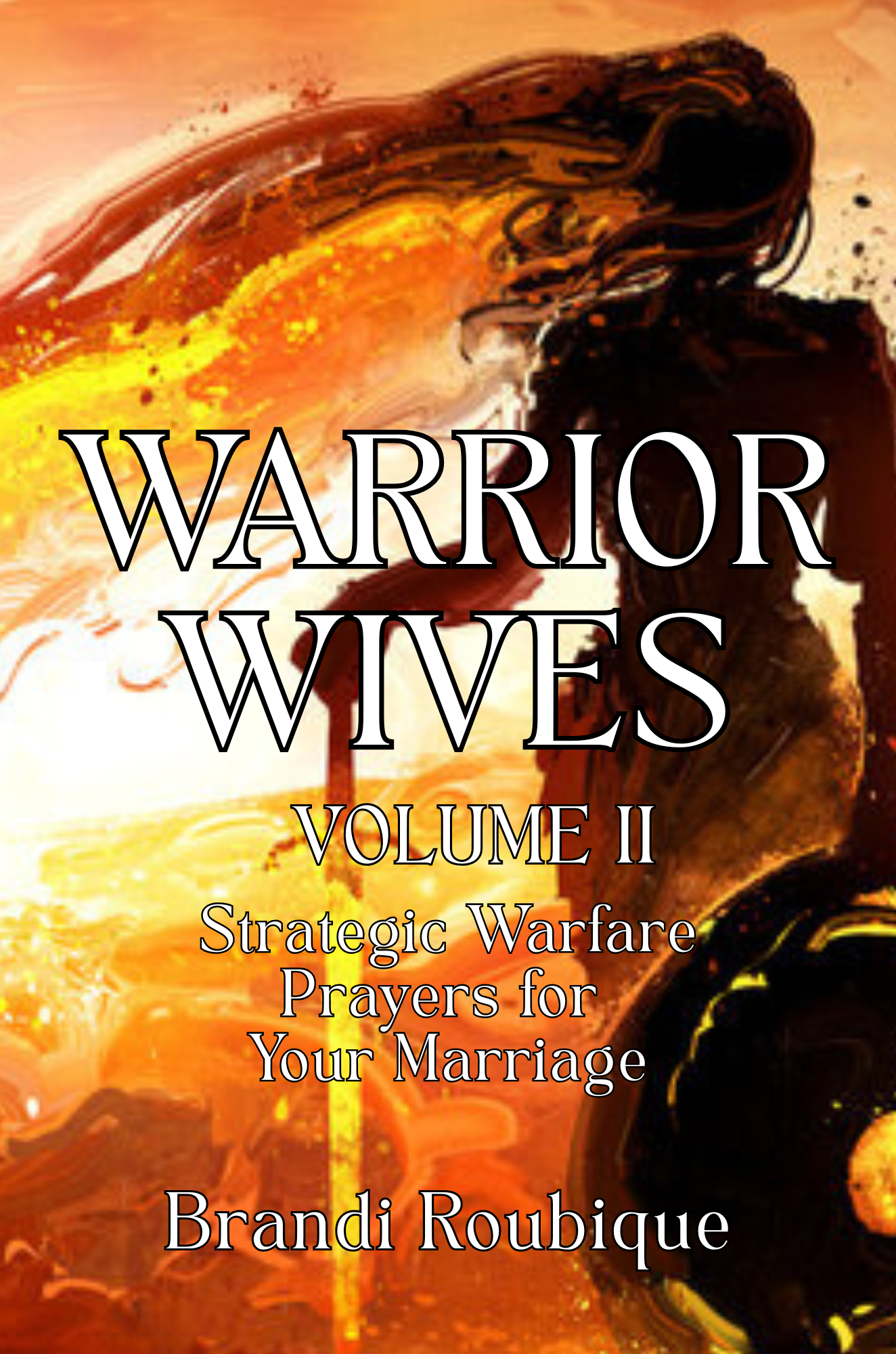 WARRIOR WIVES - VOLUME II