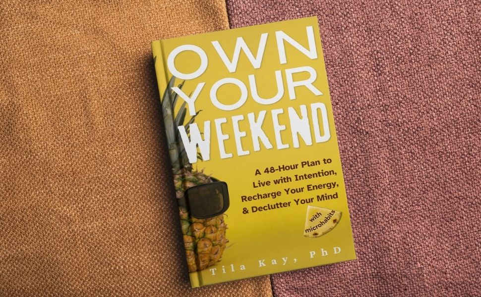 Own Your Weekend