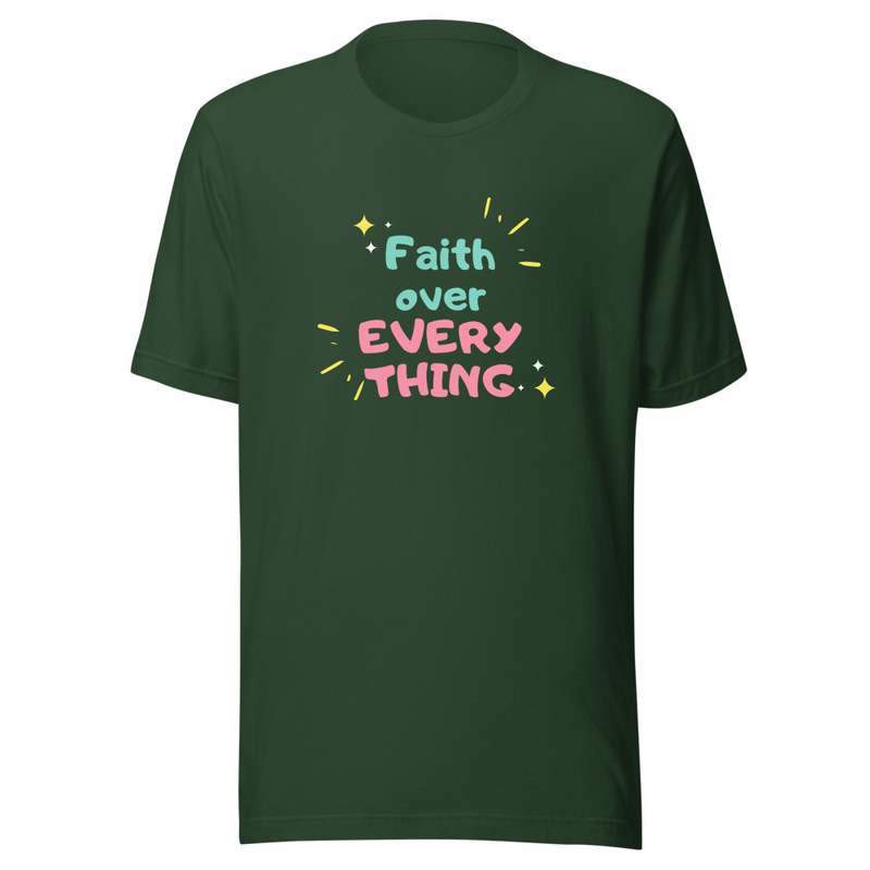 Faith over everything t-shirt