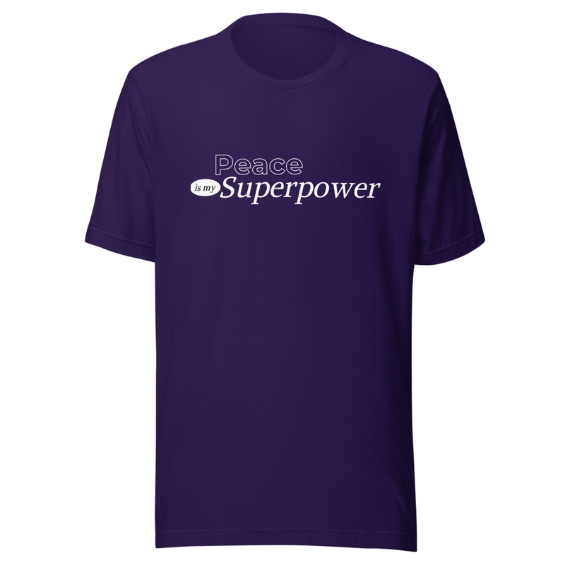 Peace is my superpower t-shirt