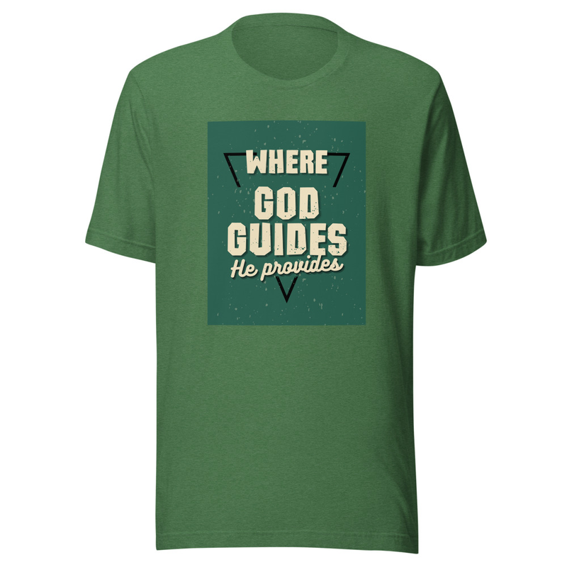Where God guides t-shirt