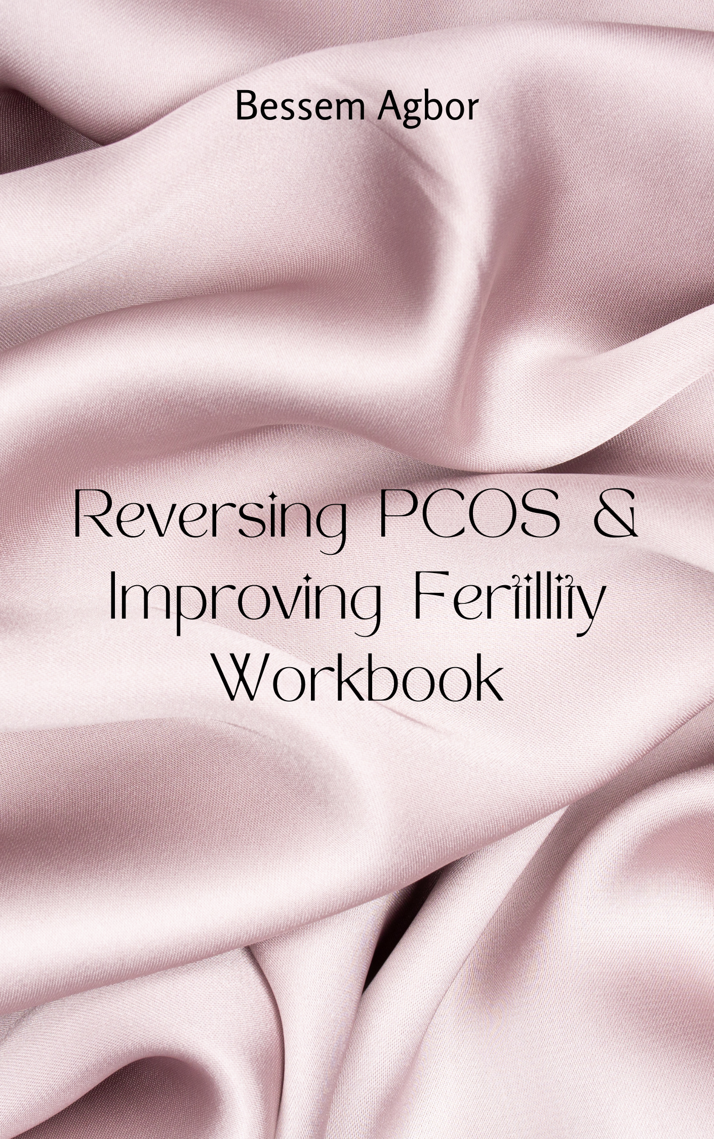 Reversing PCOS & Improving Fertility Workbook